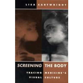Lisa Cartwright: Screening The Body