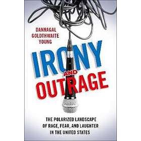 Dannagal Goldthwaite Young: Irony and Outrage