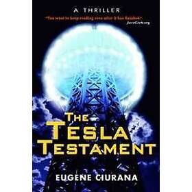 Eugene Ciurana: The Tesla Testament