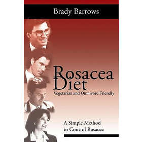 Brady Barrows: Rosacea Diet