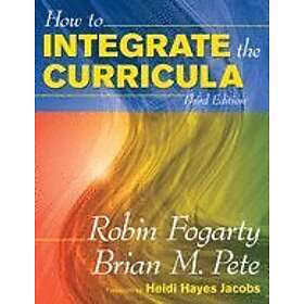 Robin J Fogarty: How to Integrate the Curricula