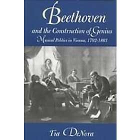 Tia DeNora: Beethoven and the Construction of Genius