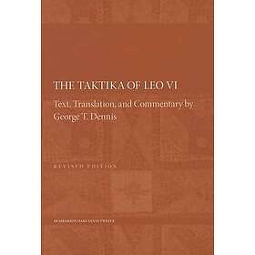 Leo Vi Leo Vi: The Taktika of Leo VI Revised Edition 2e