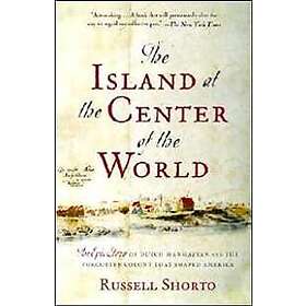 Russell Shorto: Island At The Center Of World