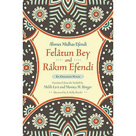 Ahmet Mithat Efendi: Felatun Bey and Rakim Efendi