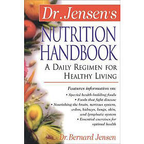 Bernard Jensen: Dr. Jensen's Nutrition Handbook
