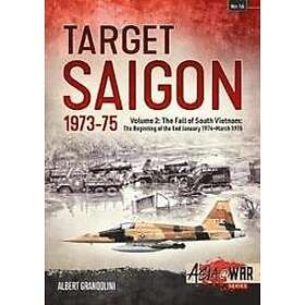 Albert Grandolini: Target Saigon: the Fall of South Vietnam