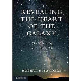 Robert H Sanders: Revealing the Heart of Galaxy
