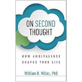 William R Miller: On Second Thought
