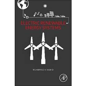 Muhammad H Rashid: Electric Renewable Energy Systems