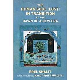 Erel Shalit: The Human Soul (Lost) in Transition At the Dawn of a New Era