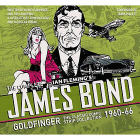 Ian Fleming: The Complete James Bond: Goldfinger Classic Comic Strip Collection 1960-66