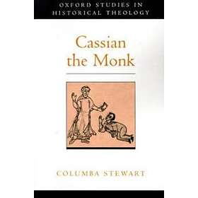 Columba Andrew Stewart: Cassian the Monk