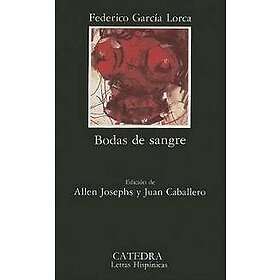 Federico Garcia Lorca: Bodas De Sangre: Sangre