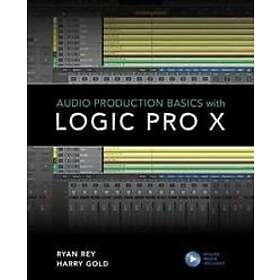 Harry Gold, Ryan Rey: Audio Production Basics with Logic Pro X