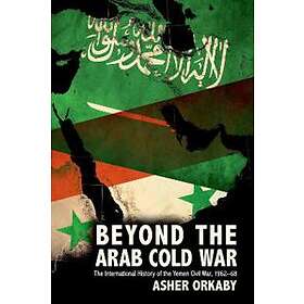 Asher Orkaby: Beyond the Arab Cold War