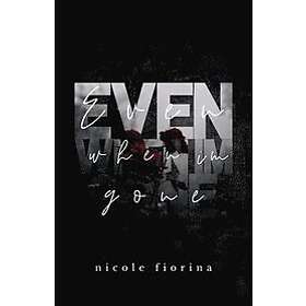 Nicole Fiorina: Even When I'm Gone
