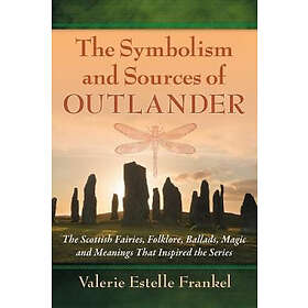 Valerie Estelle Frankel: The Symbolism and Sources of Outlander