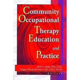Beth Velde, Margaret Prince Wittman: Community Occupational Therapy Education an