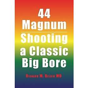 Richard M Beloin: 44 Magnum