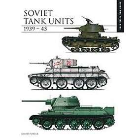 David Porter: Soviet Tank Units 1939-45