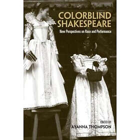 Ayanna Thompson: Colorblind Shakespeare