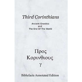 Ken Johnson: Third Corinthians: Ancient Gnostics And The End Of World