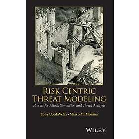 T UcedaVelez: Risk Centric Threat Modeling Process for Attack Simulation and Analysis