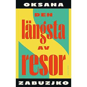Oksana Zabuzjko: Den längsta av resor