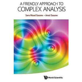 Amol Sasane, Sara Maad Sasane: Friendly Approach To Complex Analysis, A