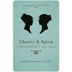 Rachel Hope Cleves: Charity and Sylvia