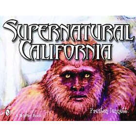 Preston Dennett: Supernatural California