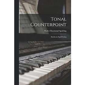 Walter Raymond Spalding: Tonal Counterpoint; Studies in Part-writing