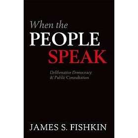 James S Fishkin: When the People Speak
