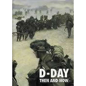Winston G Ramsey: D-Day: Then and Now (Volume 2)