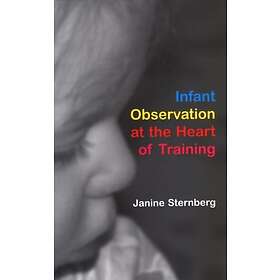 Janine Sternberg: Infant Observation at the Heart of Training