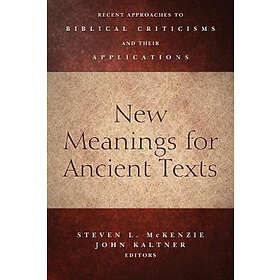 Steven L McKenzie, John Kaltner: New Meanings for Ancient Texts