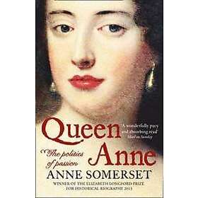 Anne Somerset: Queen Anne