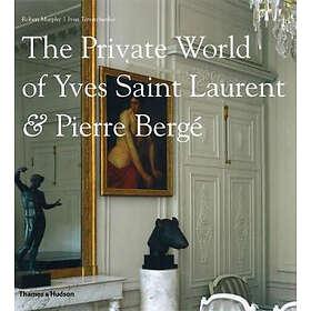 Robert Murphy: The Private World of Yves Saint Laurent &; Pierre Berge