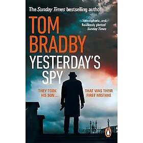 Tom Bradby: Yesterday's Spy