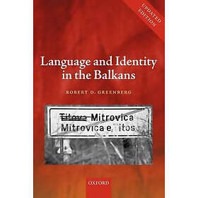 Robert D Greenberg: Language and Identity in the Balkans