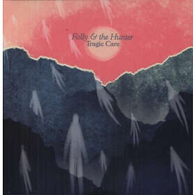 Folly & The Hunter - Tragic Care LP