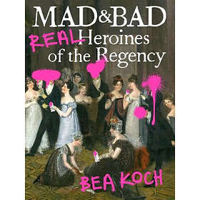 Bea Koch: Mad and Bad