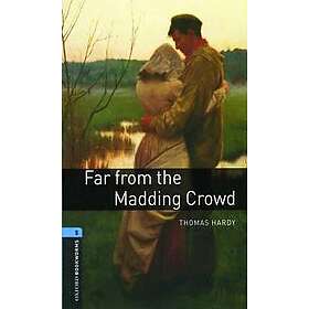 Thomas Hardy: Oxford Bookworms Library: Level 5:: Far from the Madding Crowd