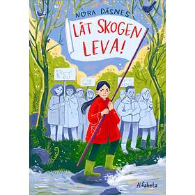 Nora Dåsnes: Låt skogen leva