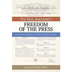 Garrett Epps: The First Amendment, Freedom of the Press