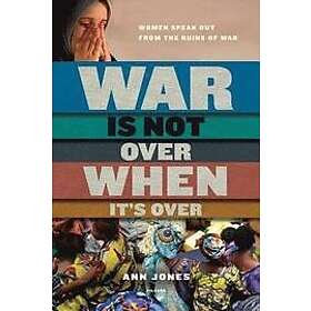 Ann Jones: War is Not Over When it's