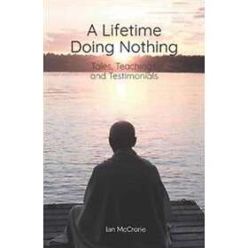 Ian McCrorie: A Lifetime Doing Nothing