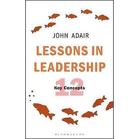 John Adair: Lessons in Leadership