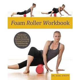 Karl Knopf: Foam Roller Workbook